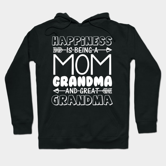 Happiness is being a mom, great grandma Hoodie by LaurieAndrew